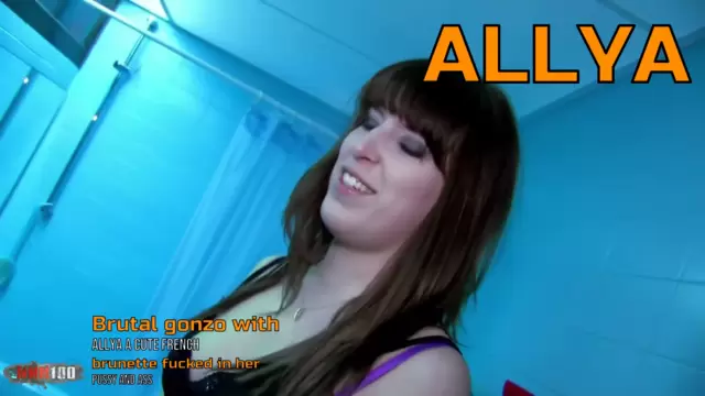 Brutal gonzo with Allya a cute french brunette fucked in her pussy and ass