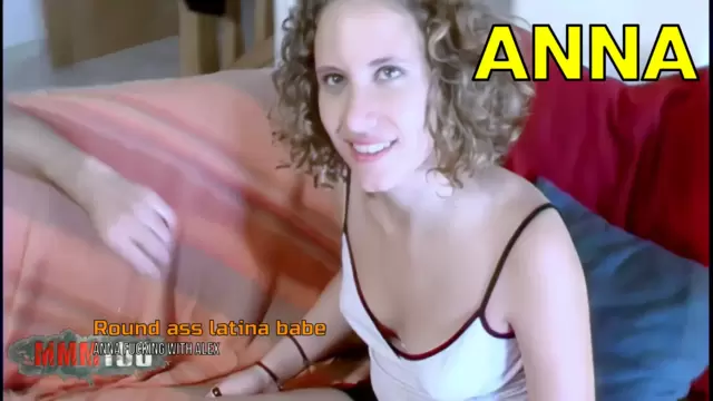 Round ass latina babe Anna fucking with Alex