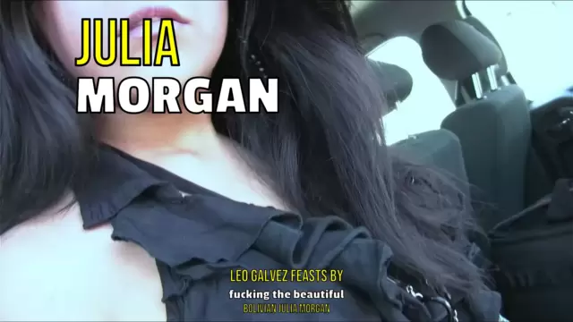 Leo Galvez feasts by fucking the beautiful Bolivian Julia Morgan