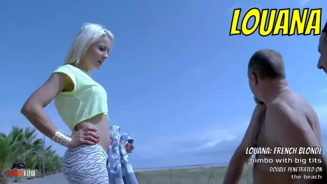 Louana: French blonde bimbo with big tits double penetrated on the beach