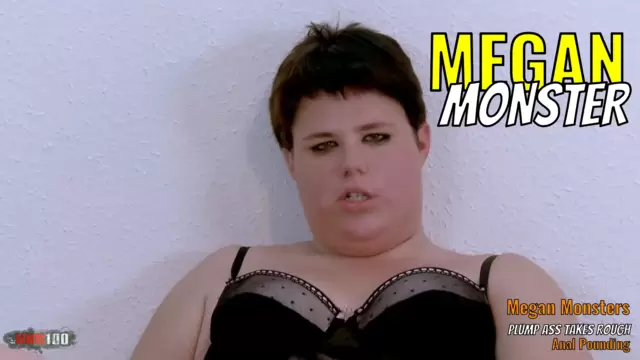 Megan Monsterâ€™s Plump Ass Takes Rough Anal Pounding