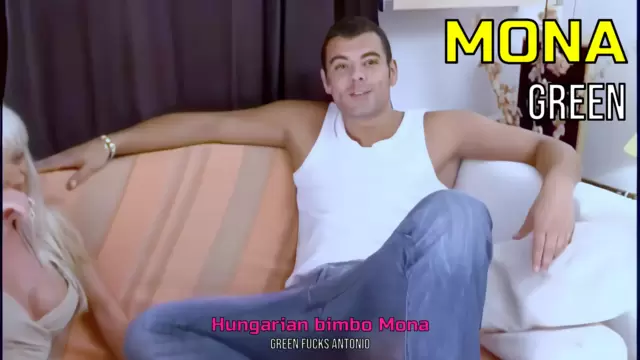 Hungarian bimbo Mona Green fucks Antonio