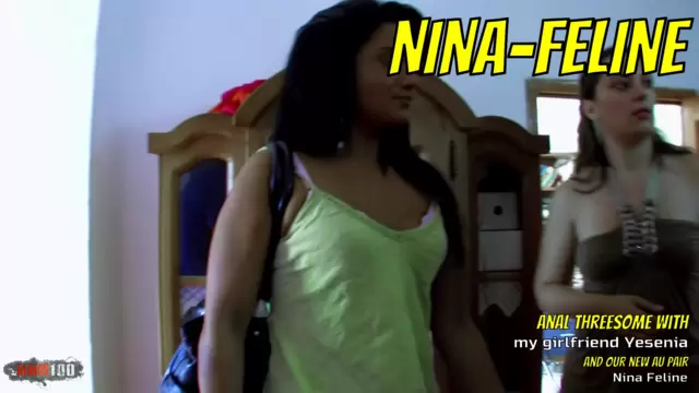 Anal threesome with my girlfriend Yesenia and our new au pair Nina Feline