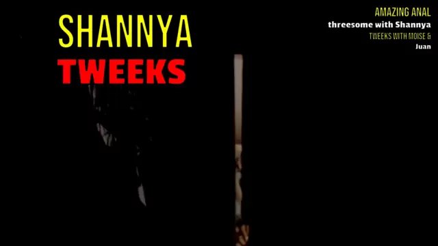 Amazing anal threesome with Shannya Tweeks with Moise & Juan