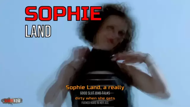Sophie Land, a really good slut who...